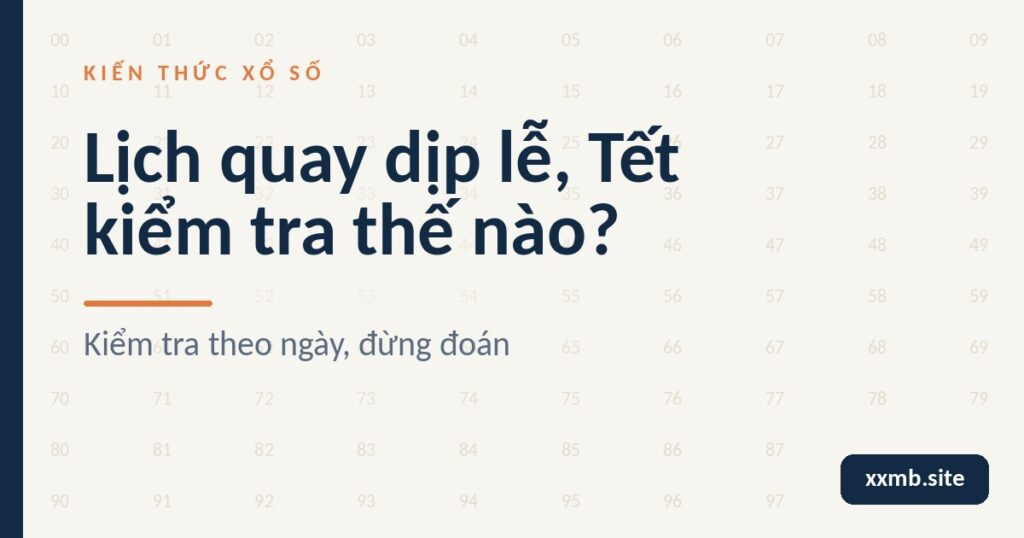 Minh hoạ lịch quay xổ số dịp lễ Tết trên nền giấy sáng